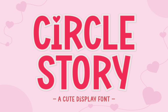 Circle Story: A Romantic Display Font for Digital Branding